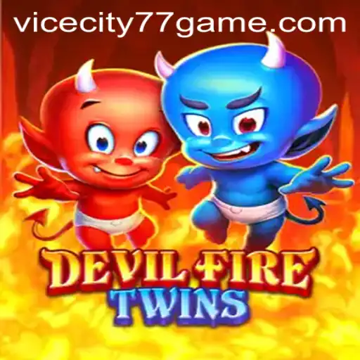 Exploring DevilFireTwins: A Thrilling Adventure with ViceCity77