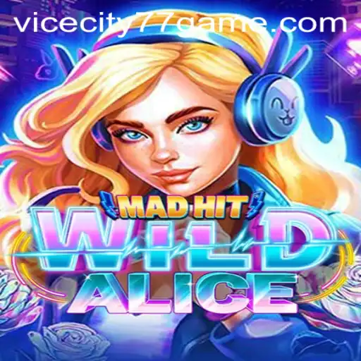 Exploring MadHitWildAlice: The Thrilling New Game Universe with ViceCity77