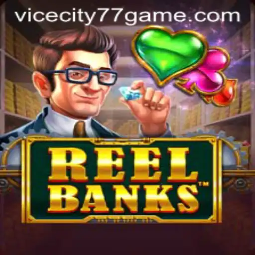 ReelBanks: A Deep Dive Into the Thrilling World of ViceCity77