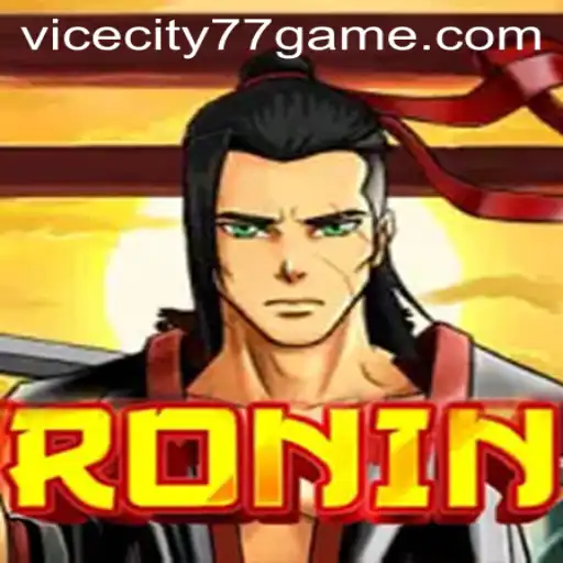 Explore the World of Ronin: A Thrilling Gaming Experience with ViceCity77